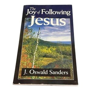 The Joy of Following Jesus Book J Oswald Sanders